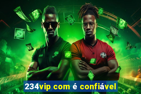 234vip com é confiável